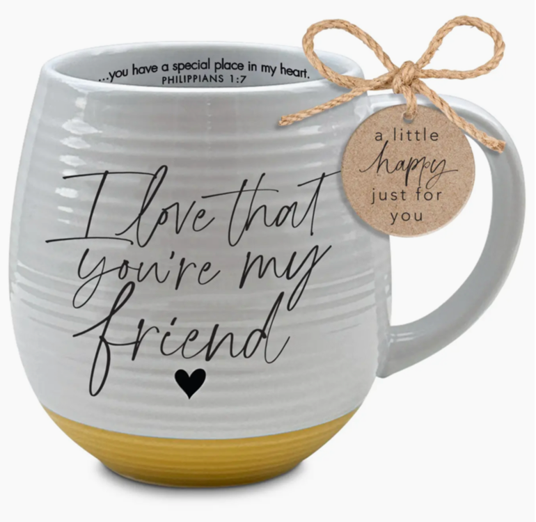 I Love That You're My Friend Mug